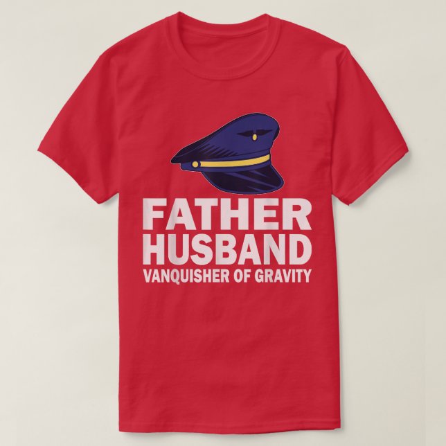 Mens Pilot father husband vanquisher of gravity ai T-Shirt (Design Front)