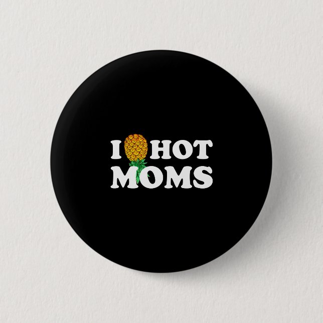 Mens pineapple hot moms upside down heart funny button (Front)