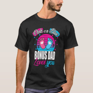 Mens Pink Or Blue Bonus Dad Loves You Reveal Baby T-Shirt