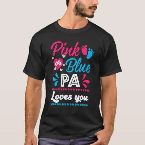 Mens Pink Or Blue Pa Loves You Gender Reveal Baby  T_Shirt