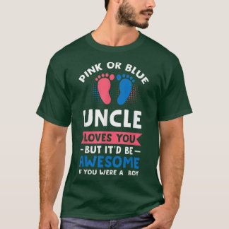Mens Pink or blue uncle boy gender reveal T-Shirt