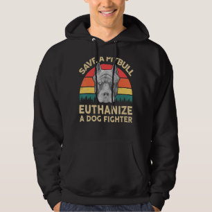 Mens Pitbull   Save A Pitbull Euthanize A Dog Figh Hoodie
