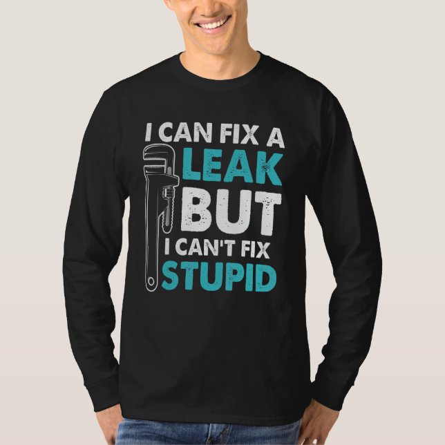 Mens Plumber Quote Plumbing Tradesmen Quote Wrench T-Shirt (Front)