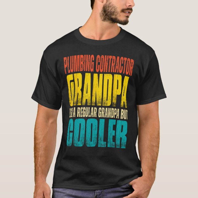 Mens Plumbing Contractor Grandpa  Like a Grandpa b T-Shirt (Front)