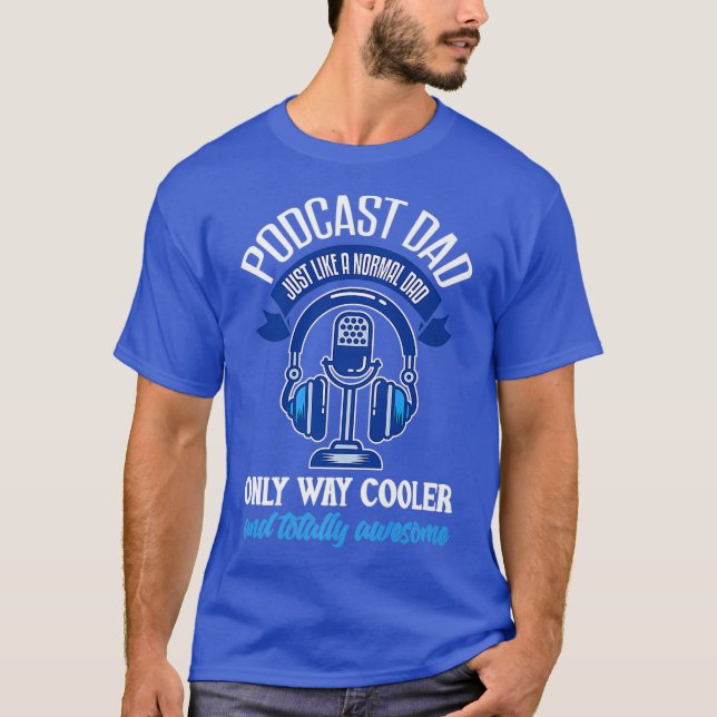 Mens Podcast Dad  Funny Podcaster Father Podcast T-Shirt (Front)