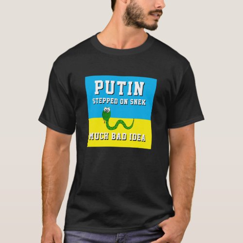 Mens Political UKRAINE PUTIN STEPPED ON SNEK T_Shirt
