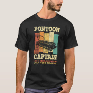 Mens PONTOON BOAT CAPTAIN  like a regular Captain  T-Shirt