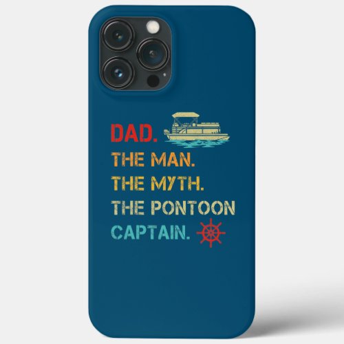Mens Pontoon Boat Dad The Man Myth Pontoon iPhone 13 Pro Max Case