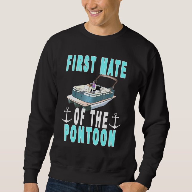 Mens Pontoon First Mate Pontoon Captain And First  Sweatshirt (Front)
