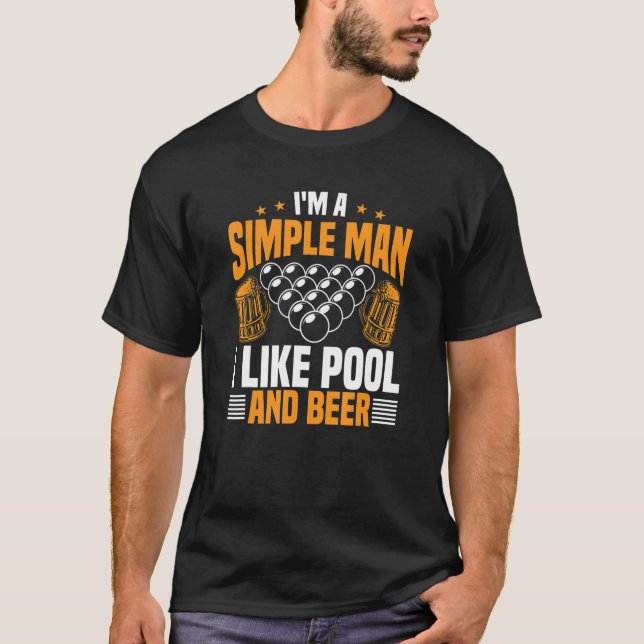 Mens Pool Billiard I'm A Simple Man I Like Pool T-Shirt (Front)