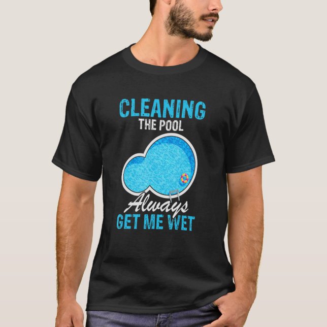 Mens Pool Guy For Swimming Pool Boy And Pool Clean T-Shirt (Front)