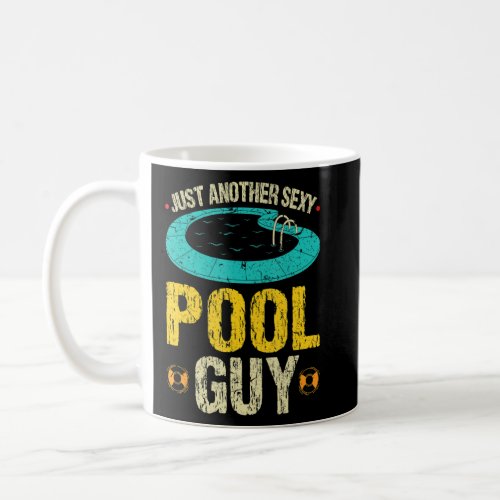 Mens Pool Guy Swimming Gets Me Wet Pool Maintenanc Coffee Mug