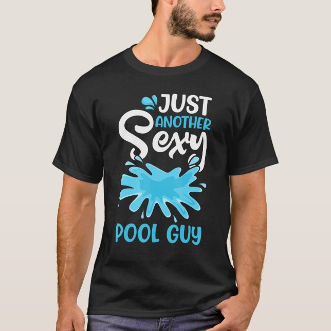 Mens Pool Guy Swimming Gets Me Wet Pool Maintenanc T-Shirt (Front)