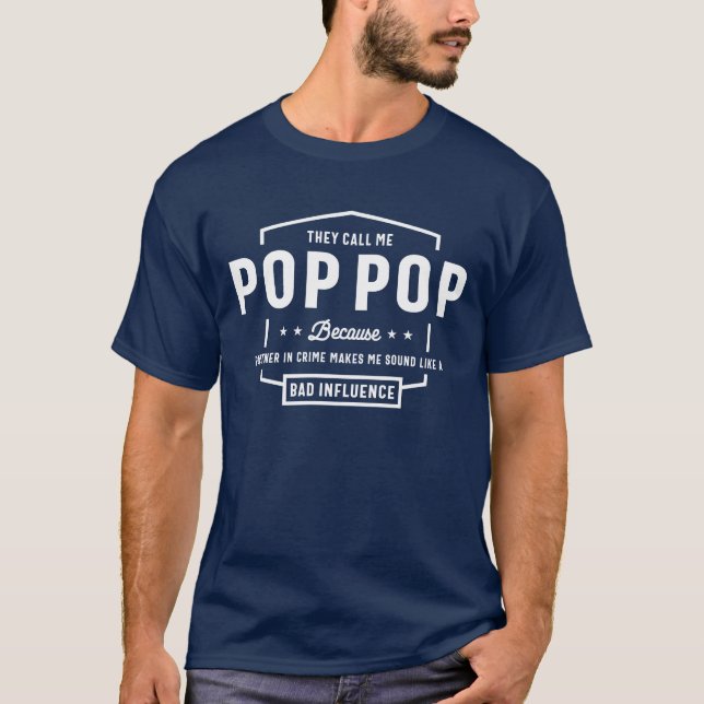 Mens Pop-Pop Bad Influence - Dad Grandpa T-Shirt (Front)