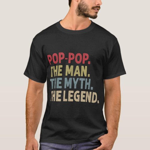 Mens Pop_Pop the Man the Myth the Legend Funny Gif T_Shirt