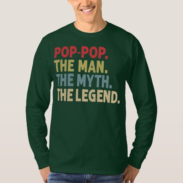 Mens Pop Pop the Man the Myth the Legend Funny T-Shirt (Front)