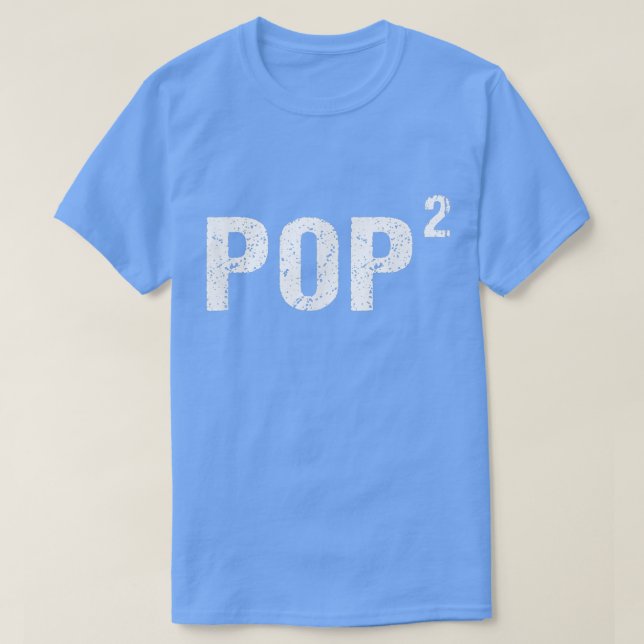 Mens Pop Squared Shirt Pop to the Second Power Shi (Design Front)
