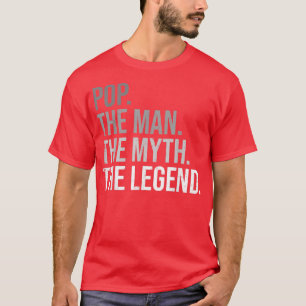 Mens Pop The Man The Myth The legend Grandfather B T-Shirt