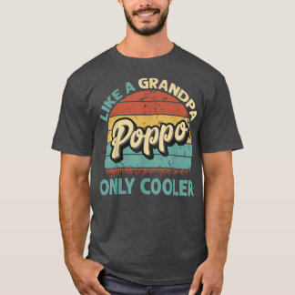 Mens Poppo Like A Grandpa Only Cooler Vintage Dad T-Shirt