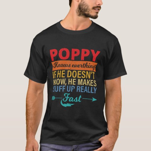 Mens Poppy Knows Everything Grandpa fathers day T_Shirt