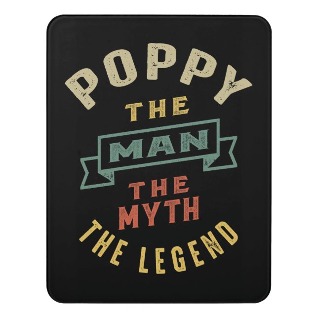 Mens Poppy The Man Myth Legend Father Gift Door Sign (Contemporary Vert)