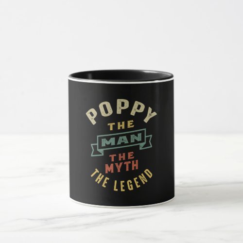 Mens Poppy The Man Myth Legend Father Gift Mug