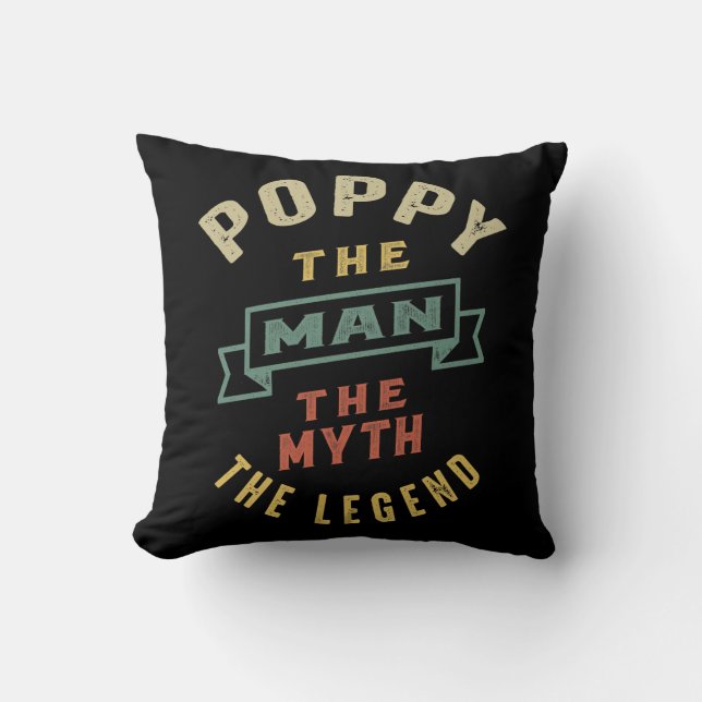 Mens Poppy The Man Myth Legend Father Gift Throw Pillow (Front)
