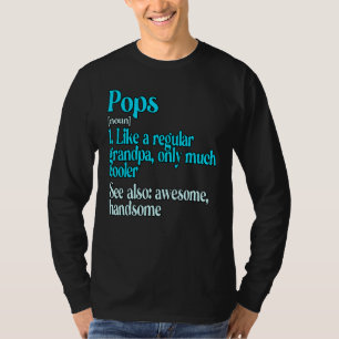 Mens Pops Like A Regular Grandpa Only Much Cooler T-Shirt