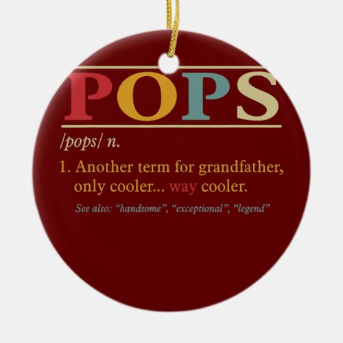 Mens Pops s Grandpa Fathers Day Funny Pops Ceramic Ornament