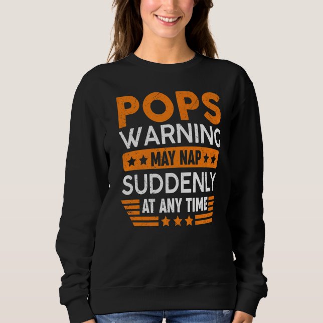 Mens Pops Warning May Nap Suddenly Fun Grandpa Fat Sweatshirt (Front)