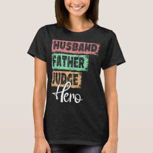 Mens Profession dad hero father Judge T-Shirt