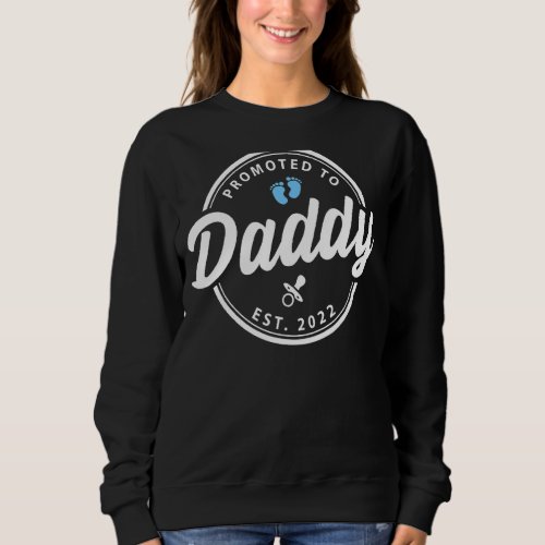 Mens Promoted To Daddy 2022 New Dad Soon To Be Bab Sweatshirt