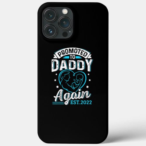Mens Promoted To Daddy Fathers Day Tee 2022  iPhone 13 Pro Max Case