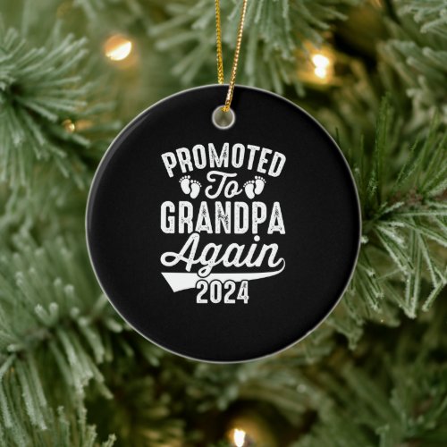 Mens Promoted To Grandpa Again Est 2024 Ceramic Ornament