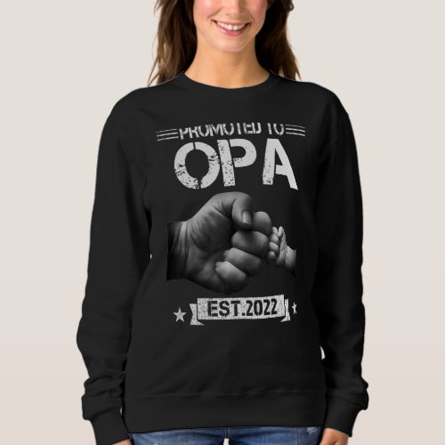 Mens Promoted To Opa 2022 For First Time Opa New O Sweatshirt