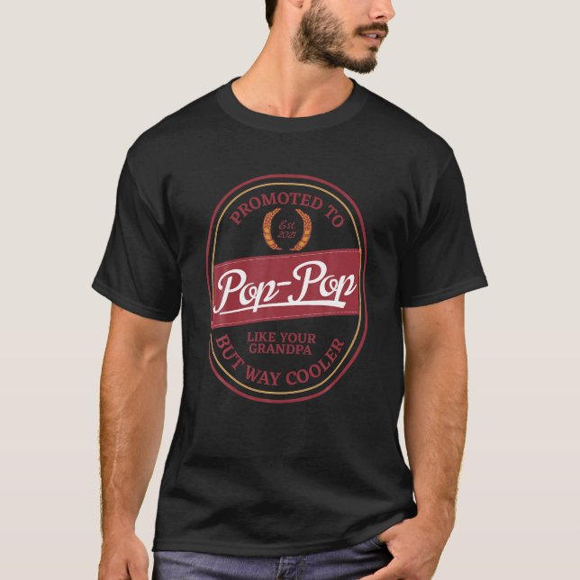 Mens Promoted to Pop Pop 2021 Gift for New Grandpa T-Shirt (Front)