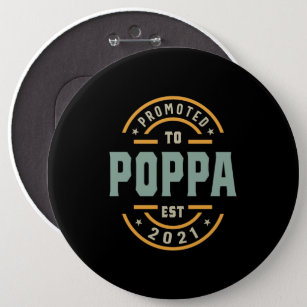 Mens Promoted To Poppa Est. 2021 - Dad Grandpa Gif Button