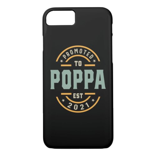 Mens Promoted To Poppa Est 2021 _ Dad Grandpa Gif iPhone 87 Case
