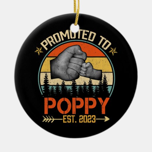 Mens Promoted to Poppy 2023 Funny for new Poppy  Ceramic Ornament