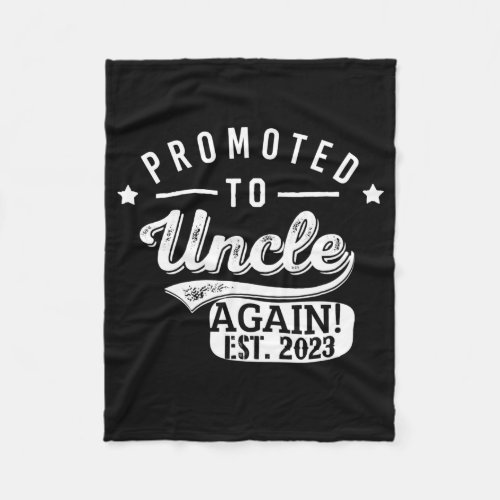 Mens Promoted To Uncle Again 2023 Soon To Be New Fleece Blanket