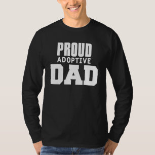 Mens Proud Adoptive Dad Foster Father Son Daughter T-Shirt