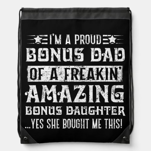 Mens Proud Bonus Dad Of Awesome Bonus Daughter Drawstring Bag