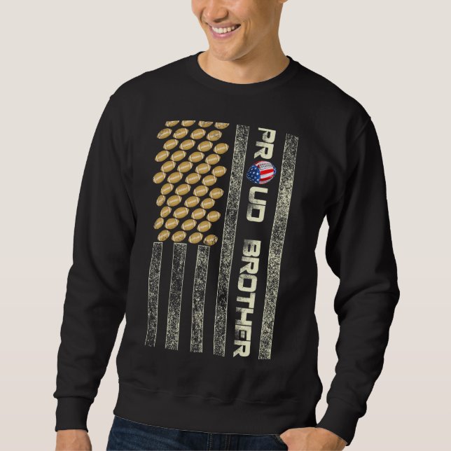 Mens Proud Brother American Flag Football Father P Sweatshirt (Front)