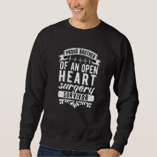 Mens Proud Brother Of An Open Heart Surgery Surviv Sweatshirt