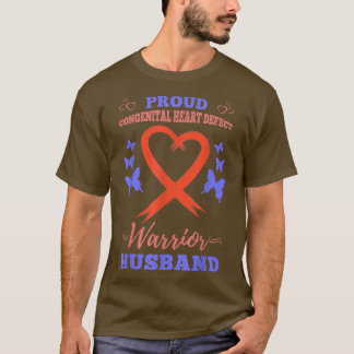 Mens Proud Congenital Heart Defect Warrior Husband T-Shirt