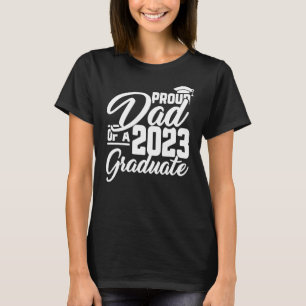 Mens Proud Dad Of A 2023 Graduate Graduation Famil T-Shirt