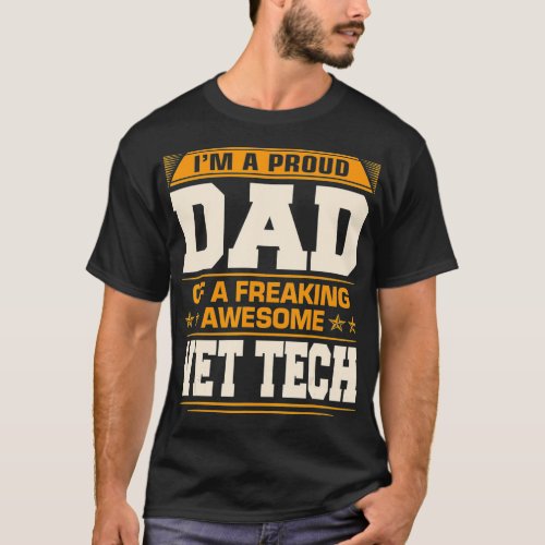 Mens Proud Dad Of Awesome Vet Tech Fathers Day Gi T_Shirt