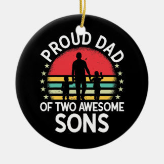 Mens Proud Dad Of Two Awesome Sons Cool Father Ceramic Ornament