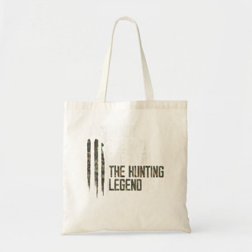 Mens Proud Daddy Dad he Huning Legend Camouflage A Tote Bag