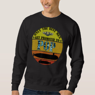Mens Proud Daddy Only The Best Men Get Promoted To Sweatshirt